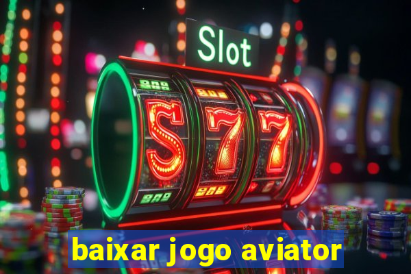 baixar jogo aviator